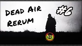 S.T.A.L.K.E.R. Dead Air Rerum Рейд за артефактами 1ч. Прохождение #6