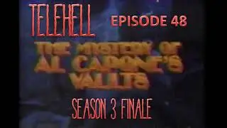 EPISODE 48 - The Mystery of Al Capone's Vaults (1986)