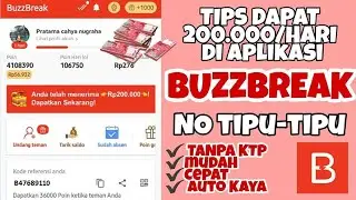 CARA CEPAT CAIR 200 RIBU DI APLIKASI BUZZBREAK