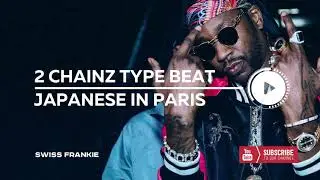 2 Chainz x Migos x Kanye West x Jay Z Type Beat - Japanese In Paris - Gangsta Rap Instrumental 2018