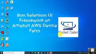 Run Selenium WebDriver Framework on Amazon AWS Device Farm Cloud