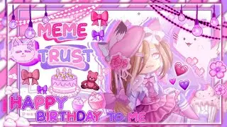 🌸꒰🎠💒꒱— meme ‹ Trust ›꒰🍭🧁꒱happy birthday to me:³‹💗🌸›#meme#birthday#birthdaymemegacha꒰🐰🧁🩰꒱🌸