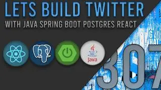 Lets Build Twitter From the Ground Up: Episode 307 || Java, Spring Boot, PostgreSQL and React