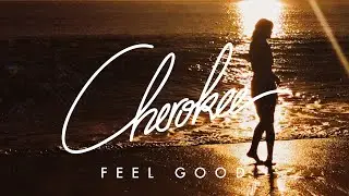 Cherokee - Feel Good