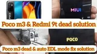 Poco M3 Redmi 9t dead solution|Poco m3&Redmi 9t auto EDL mode fix solution. 