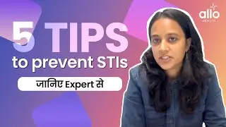 5 tips that will help you to prevent STI/STD's | Protect yourself from STI's| Allo Health