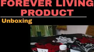 Unboxing forever living products.