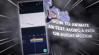 TEXT ALONG A PATH (ALIGHT MOTION)