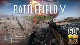 Battlefield V - GTX 970 SLI [60FPS][FHD]