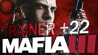 MAFIA 3 TRAINER ТРЕЙНЕР +22 | INFINITE HEALTH MONEY AMMO and OTHER CHEAT!