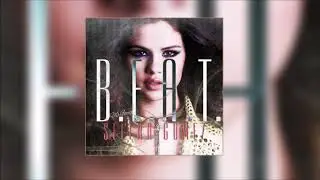 Selena Gomez - B.E.A.T (Acapella)