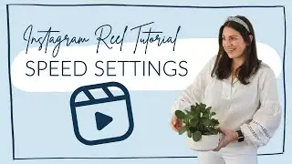 How to Use Speed Settings in Instagram Reels
