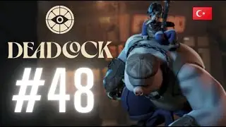 Deadlock Kasıyorum #48 / Mo & Krill