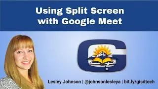 Using Split Screen with Google Meet