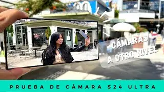 Prueba de CAMARAS y Modos de VIDEO en el S24 Ultra
