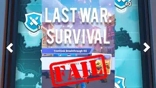 Last War: Survival Frontline Breakthrough Level 40 Fail Attempts