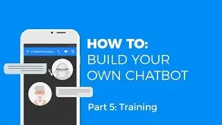 HOW TO MAKE A CHATBOT - TRAINING