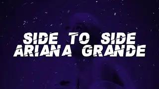 Ariana Grande feat. Nicki minaj - Side to side (Lyrics)