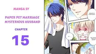 Paper Pet Marriage Mysterious Husband Chapter 15-Meet Again