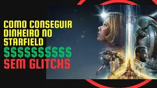 Starfield - NOVO MÉTODO 2025 - Como conseguir dinheiro sem uso de Glitchs ou bugs