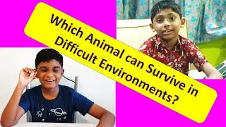 Which Animal Can Survive in Difficult Environment?