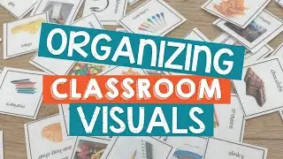 My Favorite Organizational System for Classroom Visuals