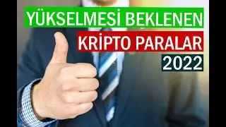 Yükselmesi Beklenen Kripto Paralar 2022 | Yükselmesi Beklenen Coinler Tahmin