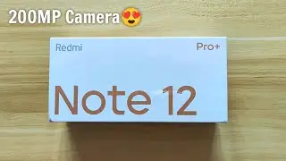 Redmi Note 12 Pro Plus Unboxing Specifications price 200MP Camera 120W fast charging