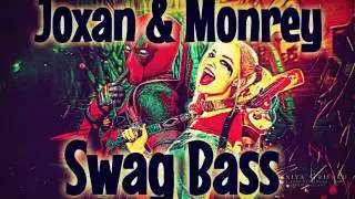 Joxan & Monrey - Swag Bass