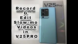 Record & Edit Slow-Mo Videos In Vivo V25PRO || Slow-Mo Video Samples of Vivo V25PRO 5G || #mztech