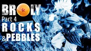 Dragon Ball Z - Broly 3D - Part 4 - Rocks and Pebbles