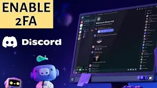 How to Enable 2FA on Discord 2025?