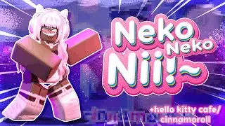neko rawr xd || Hello Kitty Cafe/Cinnamoroll || Roblox Speed GFX