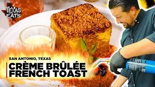 Get Crème Brûlée French Toast at Blush in San Antonio, Texas