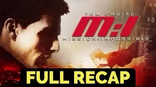Mission Impossible: Recap