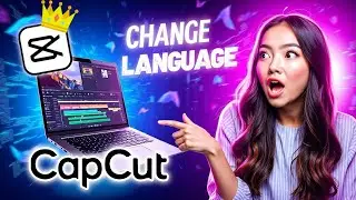 How to Change the Language in CapCut on Your PC (Step by Step)