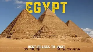 17 Best Places To Visit in Egypt 2024