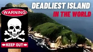 The Story of the Deadliest Island in History