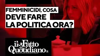 Femminicidi, cosa deve fare la politica adesso? La diretta con Peter Gomez