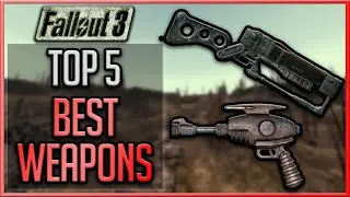 Fallout 3 - Top 5 Best Weapons