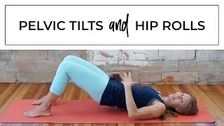 How To Do Pelvic Tilts and Hip Rolls