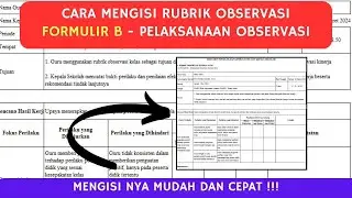 CARA MENGISI RUBRIK OBSERVASI - FORMULIR B - PELAKSANAAN OBSERVASI | MENGISI NYA MUDAH DAN CEPAT