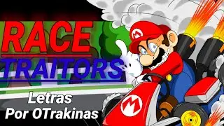 RACE TRAITORS! | Letras em Português! | Mario Madness V2