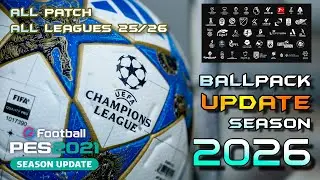 MEGA BALLPACK 2026 UPDATED | ALL LEAGUES AND TOURNAMENTS 2025-2026 | TUTORIAL | PES 2021 ALL PATCH