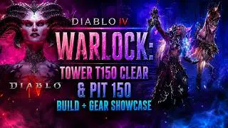 Diablo IV Warlock: Tower T150 Clear & Pit 150 Build + Gear Showcase 