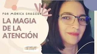 Tips La magia de la atención