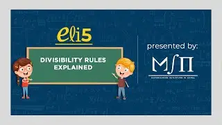 Divisibility Rules | Eli5 Episode 5