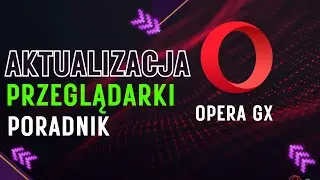 JAK ZAKTUALIZOWAĆ OPERE GX #poradnik #tutorial #tutorialvideo #poradnikpl