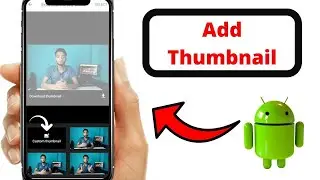 How to add Youtube thumbnail in 2021 || Add attractive youtube thumbnail from android 2021