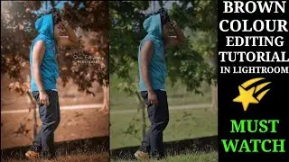 Brown colour editing in lightroom🌠🌠Awesome editing ..must watch..100% easy trick 👌👌👌